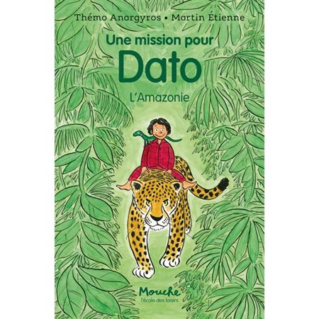 L'Amazonie : Une mission pour Dato : 6-8