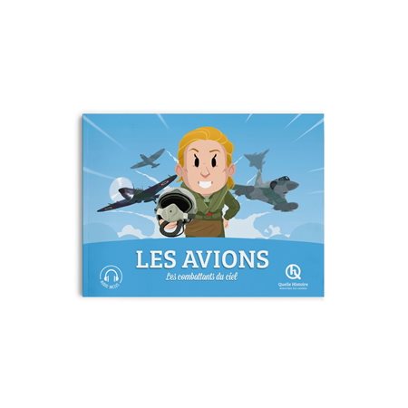 Les avions : les combattants du ciel