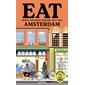 Food lovers travel : eat Amsterdam : restos, boutiques, marchés 100 % food