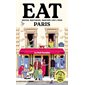 Food lovers travel : eat Paris : restos, boutiques, marchés 100 % food