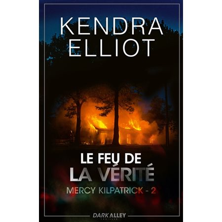 Mercy Kilpatrick T.02 : Le feu de la vérité : SPS