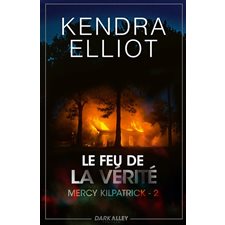 Mercy Kilpatrick T.02 : Le feu de la vérité : SPS