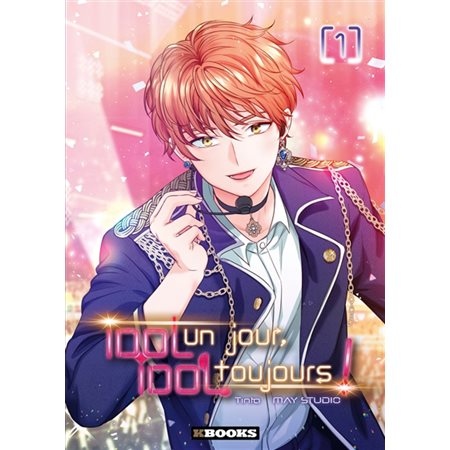 Idol un jour, idol toujours ! T.01 : Manga : ADT : Sienen