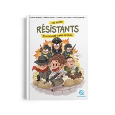 Les super résistants de la Seconde Guerre mondiale : quand désobéir devient un devoir : Bande dessinée