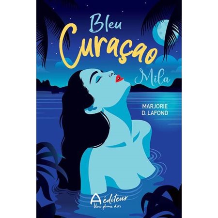 Bleu Curaçao T.01 : Mila : RMC