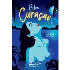 Bleu Curaçao T.01 : Mila : RMC