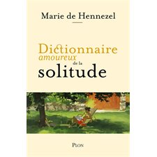 Dictionnaire amoureux de la solitude