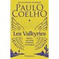 Les Valkyries : suivez vos rêves et prenez vos risques
