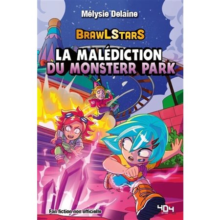 La malédiction du Monsterr Park : une fanfiction Brawl Stars non officielle : 9-11