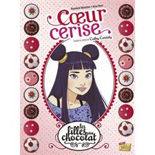Les filles au chocolat T.01 : Coeur cerise : Bande dessinée