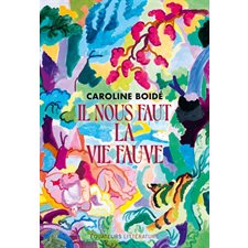 Il nous faut la vie fauve