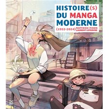Histoire(s) du manga moderne : 1952-2024
