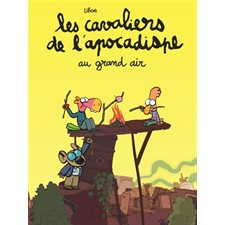 Les cavaliers de l'apocadispe T.05 : Au grand air : Bande dessinée