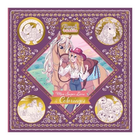 Mon super livre de coloriages : Ranch Vanille