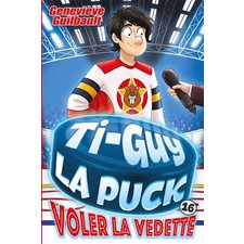 Ti-Guy la puck T.16 : Voler la vedette : 9-11