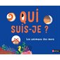 Qui suis-je ? : les animaux des mers