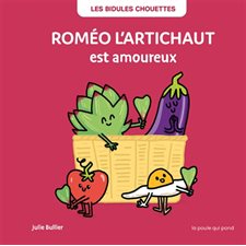 Roméo l'artichaut est amoureux