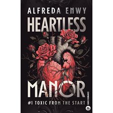 Heartless manor T.01 : Toxic from the start : DR