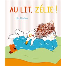 Au lit, Zélie !, Loulou & Cie