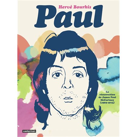 Paul : la résurrection de James Paul McCartney (1969-1973) : Bande dessinée