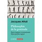Philosophie de la gratitude : soyez toujours reconnaissant, soyez parfois ingrat