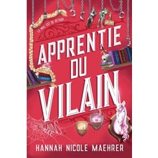 L'apprentie du vilain T.02 : Romantasy
