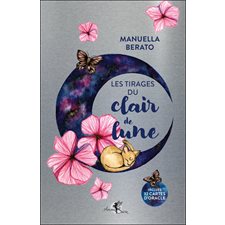 Les tirages du clair de lune : Inclus 32 cartes d'oracle