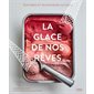 La glace de nos rêves : Textures et techniques ultimes