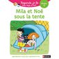 Mila et Noé sous la tente : Une histoire à lire tout seul : Niveau 3