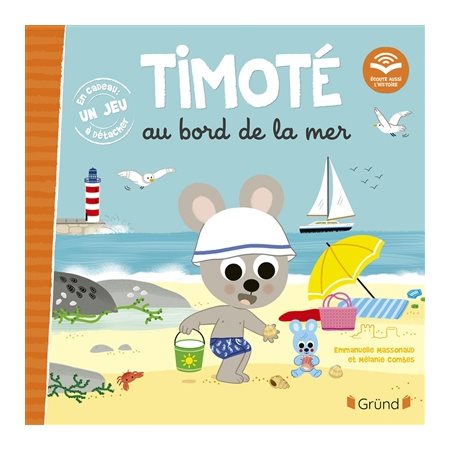 Timoté au bord de la mer : Ecoute aussi l'histoire : Couverture rigide