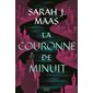 Throne of glass T.02 : La couronne de minuit : 15-17