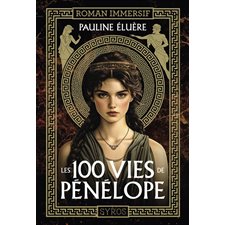 Les 100 vies de Pénélope : Les romans immersifs : 12-14