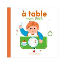 A table mon bébé : Mes premières découvertes. Imagiers : Livre cartonné