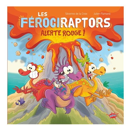 Les férociraptors T.03 : Alerte rouge ! : Couverture rigide