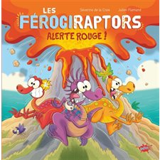Les férociraptors T.03 : Alerte rouge ! : Couverture rigide