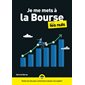 Je me mets à la Bourse pour les nuls : Pour les nuls