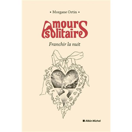 Franchir la nuit : Amours solitaires