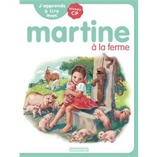 Martine à la ferme : J'apprends à lire avec Martine : Niveau CP
