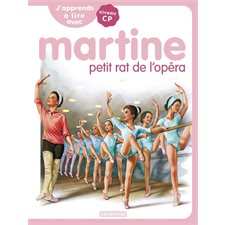 Martine petit rat de l'opéra : J'apprends à lire avec Martine : Niveau CP
