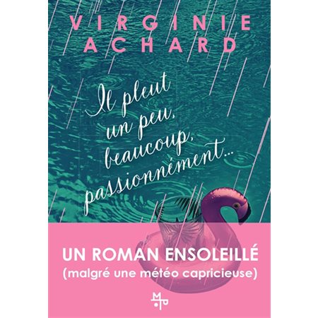 Il pleut un peu, beaucoup, passionnément ... : Emotion