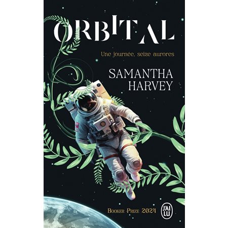 Orbital (FP) : Une journée, seize aurores : J'ai lu. Littérature générale. Littérature étrangère
