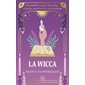La wicca (FP) : Manuel de magie blanche : Rituels, recettes et invocations : J'ai lu. Bien-être. Développement spirituel