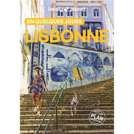 Lisbonne en quelques jours (Lonely planet) : 7e édition : En quelques jours