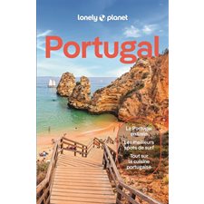 Portugal (Lonely planet) : 10e édition : Le Portugal en train; les meilleurs spots de surf, tout sur la cuisine portugaise : Guide de voyage