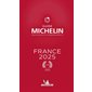 France 2025 : Guide Michelin : Le guide rouge : Restaurants & hébergements
