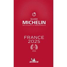 France 2025 : Guide Michelin : Le guide rouge : Restaurants & hébergements