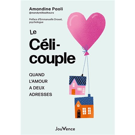 Le céli-couple : Quand l'amour a deux adresses