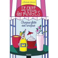 Le café des anges T.01 : Chaque fille est unique : 12-14