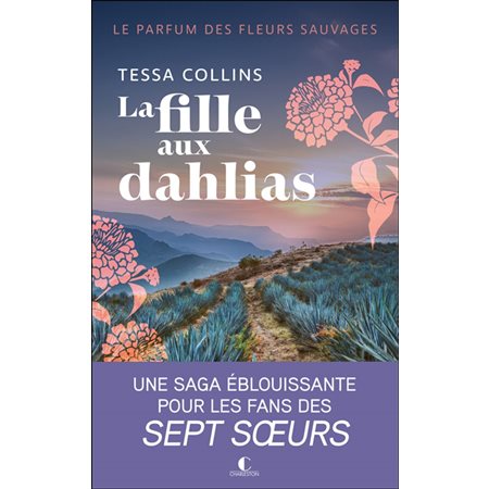 Le parfum des fleurs sauvages T.01 : La fille aux dahlias