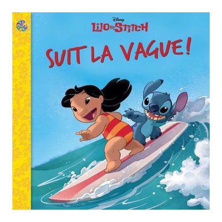 Suit la vague ! : Disney Lilo et Stitch : Les petits classiques : Couverture souple